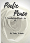 Image for Poetic Peace . : A compilation of poetry for all