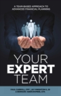 Image for Your Expert Team: A Team-Based Approach to Advanced Financial Planning