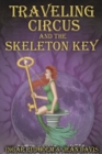 Image for Traveling Circus and the Skeleton Key