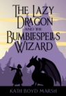 Image for Lazy Dragon and the Bumblespells Wizard