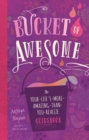 Image for Bucket of awesome  : the your-life&#39;s-more-amazing-than-you-realize guidebook