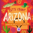 Image for Let&#39;s Count Arizona : Numbers and Colors in the Grand Canyon State