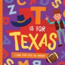 Image for T is for Texas : A Lone Star State ABC Primer