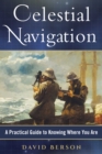 Image for Celestial Navigation: A Practical Guide to Knowing Where You Are