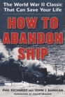 Image for How to Abandon Ship : The World War II Classic That Can Save Your Life