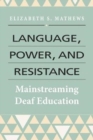 Image for Language, power, and resistance  : mainstreaming deaf education