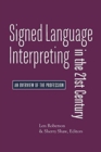 Image for Signed Language Interpreting in the 21st Century – An Overview of the Profession