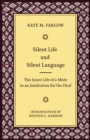 Image for Silent Life and Silent Language: The Inner Life of a Mute in an Institution for the Deaf : 11