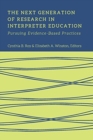 Image for The Next Generation of Research in Interpreter Education – Pursuing Evidence–Based Practices
