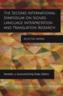 Image for The Second International Symposium on Signed Language Interpretation and Translation Research: Selected Papers : Volume 18