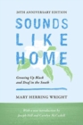 Image for Sounds Like Home - Growing Up Black and Deaf in the South, Twentieth Anniversary Edition