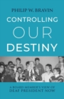 Image for Controlling Our Destiny – A Board Member&#39;s View of  Deaf President Now