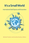 Image for It`s a Small World – International Deaf Spaces and  Encounters