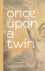 Image for once upon a twin – poems