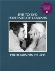Image for Eye to eye  : portraits of lesbians
