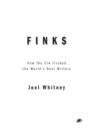 Image for Finks  : how the CIA tricked the world&#39;s best writers