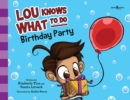Image for Lou Knows What to Do: Birthday Party