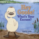 Image for Het Goose! What&#39;s Your Excuse?