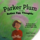 Image for Parker Plum and the Rotten Egg Thoughts