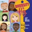 Image for Diversity is Key : A Story About Embracing Differences