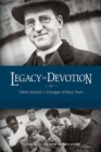 Image for Legacy of Devotion : Father Edward J. Fanagan of Boys Town