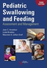 Image for Pediatric swallowing and feeding  : assessment and management