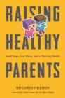 Image for Raising Healthy Parents