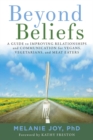 Image for Beyond Beliefs : A Guide to Improving Relationships and Communication for Vegans, Vegetarians, and Meat Eaters