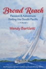 Image for Broad Reach : Passion &amp; Adventure Sailing the South Pacific A Novel