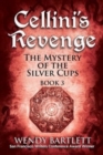 Image for Cellini&#39;s Revenge : The Mystery of the Silver Cups, Book 3