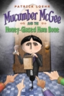 Image for Mucumber McGee and the Honey-Glazed Ham Bone