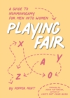 Image for Playing Fair : A Guide to Nonmonogamy for Men into Women