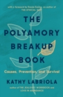 Image for The polyamory breakup book: causes, prevention, and survival