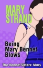 Image for Being Mary Bennet Blows