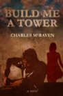Image for Build Me a Tower