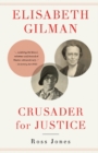 Image for Elisabeth Gilman  : crusader for justice