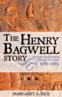 Image for Henry Bagwell Story: English Adventurer, Virginia Planter 1589-1663