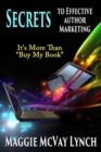 Image for Secrets to Effective Author Marketing: It&#39;s More Than &amp;quot;Buy My Book&amp;quot;