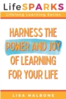 Image for Harness the Power and Joy of Learning for Your Life
