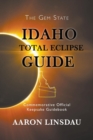 Image for Idaho Total Eclipse Guide : Commemorative Official Keepsake Guidebook 2017