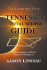 Image for Tennessee Total Eclipse Guide : Commemorative Official Keepsake Guidebook 2017