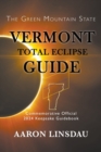 Image for Vermont Total Eclipse Guide : Official Commemorative 2024 Keepsake Guidebook