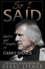 Image for So I Said : Quotes and Thoughts of Gerry Spence
