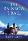 Image for The Rainbow Trail (Annotated) : A Romance