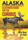Image for Alaska : Illustrated Guide for the Curious