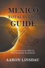 Image for Mexico Total Eclipse Guide : Official Commemorative 2024 Keepsake Guidebook