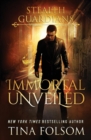 Image for Immortal Unveiled (Stealth Guardians #5)