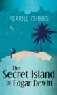 Image for The Secret Island of Edgar Dewitt