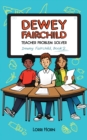 Image for Dewey Fairchild, teacher problem solver : book 2