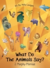 Image for What Do The Animals Say?